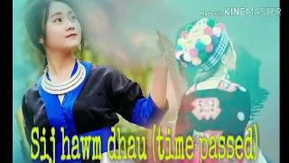 Sij Hawm Dhau (Time Passed) Music Video by: Dib Xwb