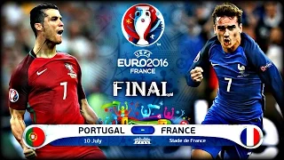 EURO 2016 FINAL - FRANCE vs. PORTUGAL [ФИНАЛ ЕВРО 2016]