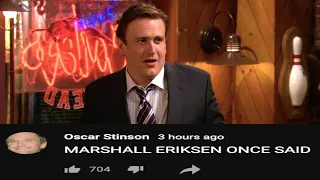 Marshall Eriksen once said