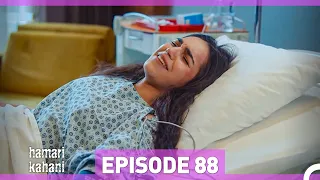 Hamari Kahani Episode 88 (Urdu Dubbed)