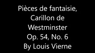 Pièces de fantaisie, Op. 54, No. 6, Carillon de Westminster by Louis Vierne