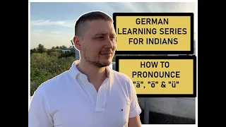 How to Pronounce The German Umlaute Ä, Ö, Ü - (A1) - German Lessons for Indians