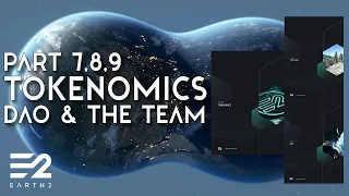 Earth 2 Draft Paper: Part 7, 8 & 9 Tokenomics, DAO & The Team