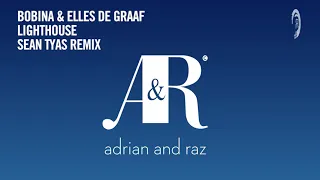 Bobina & Elles de Graaf - Lighthouse (Sean Tyas Remix) [Adrian & Raz] Extended