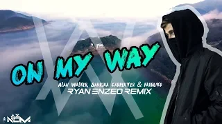 Alan Walker, Sabrina Carpenter & Farruko - On My Way (Ryan Enzed Remix) [ae NCM Release]