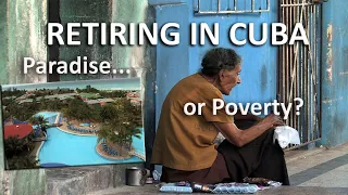 Retiring in Cuba: Struggle in Paradise