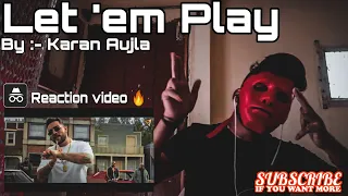 Let 'em Play Reaction (FULL VIDEO) Karan Aujla I Proof I Sukh Sanghera I Punjabi Music Video 2020