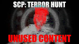SCP: Terror Hunt - Unused Content