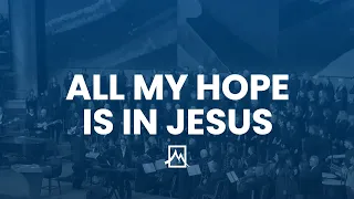 All My Hope Is in Jesus