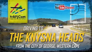 Driving to the Knysna Heads from the City of George | Western Cape | South Africa