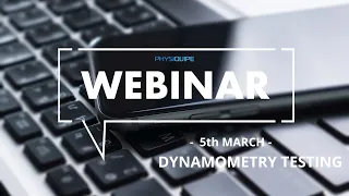 Webinar Series | Practical Application of Dynamometry Testing | 5th March