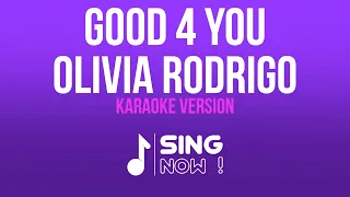 OLIVIA RODRIGO - GOOD 4 YOU (KARAOKE VERSION)