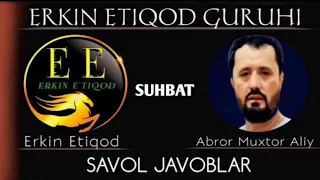 #JONLI_MULOQOT Erkin E'tiqod guruhida suhbat savol va javoblar ©️Abror Muxtor Aliy