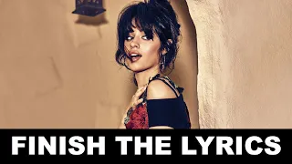 Camila Cabello || Finish the Lyrics