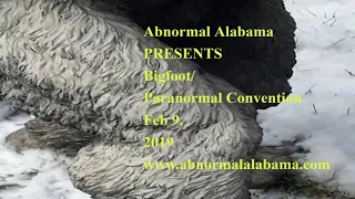 Bigfoot Paranormal Convention Feb 8, 2019 www.abnormalalabama.com