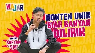 TIPS MEMBUAT KONTEN VIDEO YANG KREATIF ALA SOFYANSAP - WAJAR Ep. 21