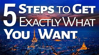 Abraham Hicks ~ 5 Steps to Get Exactly What you Want