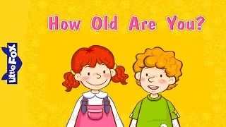 How Old Are You? | Learning Songs | Conversation 1 | Little Fox | Animated Songs for Kids