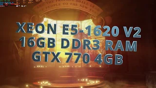 Xeon E5-1620v2 and GTX 770 4GB Gameplay