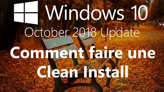 Windows 10 1809 - Réinstaller Windows 10 (Formatage // Clean Install)