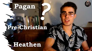 Is Norse/Viking "Paganism" An Outdated Term? | "Heathens," "Pagans," and "pre-Christians"