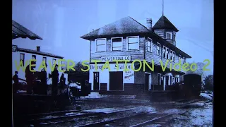 WEAVER STATION Video 2