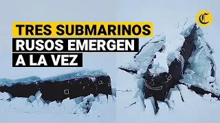 SUBMARINOS NUCLEARES RUSOS emergen en el Ártico por primera vez en la historia