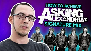 Mixing Secrets Of Asking Alexandria: How To Get Their Heavy Sound