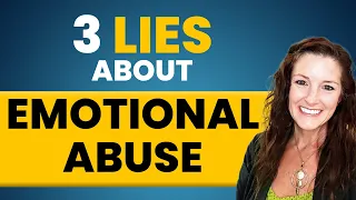 3 Lies of Emotional Abuse | Sharmen Kimbrough