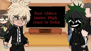 Past Aldera Junior High react to Deku ❗Not Original Idea❗