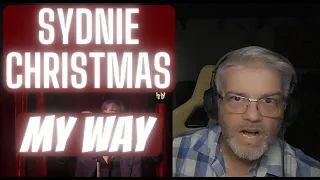 Sydnie Christmas - My Way - Reaction - We've got a new powerhouse!