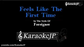 Feels Like The First Time (Karaoke) - Foreigner