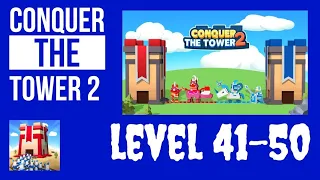 Conquer The Tower 2 - Level 41-50 - Best Way To Play