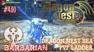 #430 Barbarian Still Hurt in PVP Ladder ~ Dragon Nest SEA