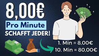 8,00€ PRO MINUTE💰🤑💸 Online Geld verdienen 2023 OHNE Startkapital