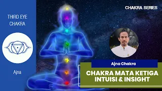 Chakra Mata Ketiga / Indera Keenam, Latih dan Percaya pada Intuisi Anda | Ajna Chakra