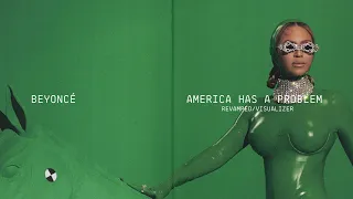 Beyoncé - AMERICA HAS A PROBLEM (feat. Kendrick Lamar) — Revamped (Visualizer)