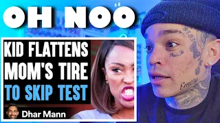 Dhar Mann - Kid FLATTENS MOM'S TIRE To SKIP TEST, He Instantly Regrets It [reaction]