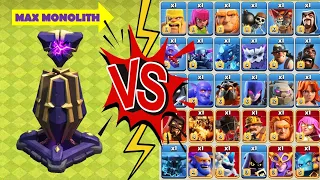 Max Monolith vs All Max Troops | Clash of Clans