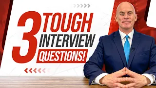 3 TOUGH INTERVIEW QUESTIONS (& OUTSTANDING, TOP-SCORING ANSWERS!)