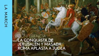 La conquista de Jerusalén y Masada | Fernando Quesada Sanz