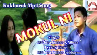 Song:- Mokul Ni  Kokborok Mp4 Song  Singer:- Lt Chira Kumar & Nilima  Tune & Lyric:- Lt Chira Kumar