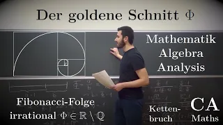 Der goldene Schnitt | Mathematik - Beweis (irrational Kettenbruch Fibonacci Folge Algebra Analysis)