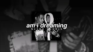 Metro Boomin   A$AP Rocky   Roisee, Am I Dreaming | sped up |  | 1 Hour Loop