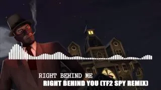 [Electro] Right Behind You (Team Fortress 2  - Spy Theme Remixed)