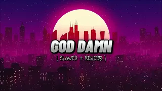 GOD DAMN [SLOWED + REVERB] KARAN AUJLA X BADSHA #trend #viral