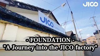 - FOUNDATION - "A Journey into the JICO factory" (ENGLISH)