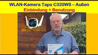 Mit WLAN-Überwachungs-Kamera TP-Link Tapo C320WS Grundstück absichern - Einbindung, Nutzung, Tipps