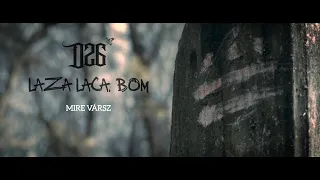 D26 BEATZ & LAZA LACA, BOM - MIRE VÁRSZ | MUSIC VIDEO |