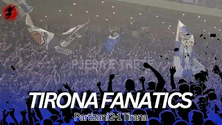 Tirona Fanatics - Paraqitja në derbi